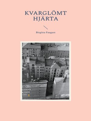 cover image of Kvarglömt Hjärta